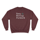 Keep Moving Forward Champion Sweatshirt