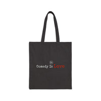 Comedy is Love /  Cotton Eco-Friendly Canvas Tote Bag