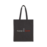 Comedy is Love /  Cotton Eco-Friendly Canvas Tote Bag