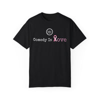 Comedy Is Love Breast Cancer Awareness Tee. A portion of the proceeds will be donated to a local non profit organization helping families in recovery.