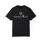 Comedy Is Love Breast Cancer Awareness Tee. A portion of the proceeds will be donated to a local non profit organization helping families in recovery.