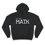 Do The Math / Show Your Work Champion Hoodie