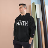 Do The Math / Show Your Work Champion Hoodie