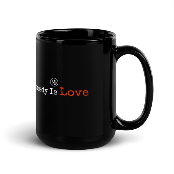 Comedy Is Love Mug