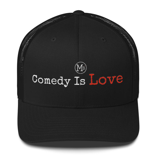 Comedy Is Love Trucker Cap