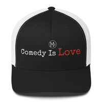 Comedy Is Love Trucker Cap