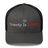 Comedy Is Love Trucker Cap